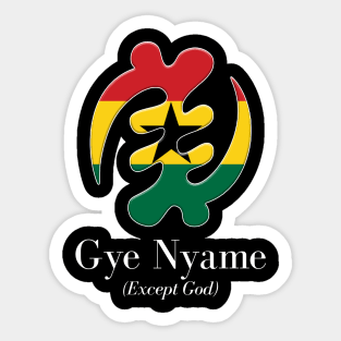 Gye Nyame (Except God) Sticker